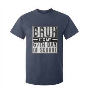 Bruh It's My 67th Day Of School T Shirt For Kid Funny Six Seven Meme Boys 67 Days TS10 Navy Print Your Wear