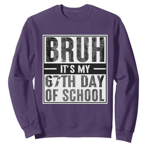 Bruh It's My 67th Day Of School Sweatshirt Funny Six Seven Meme Boys 67 Days TS10 Purple Print Your Wear