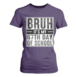 Bruh It's My 67th Day Of School T Shirt For Women Funny Six Seven Meme Boys 67 Days TS10 Purple Print Your Wear