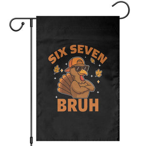 67 Funny Thanksgiving Garden Flag Six Seven Bruh 6 7 Turkey Meme TS10 Black Print Your Wear