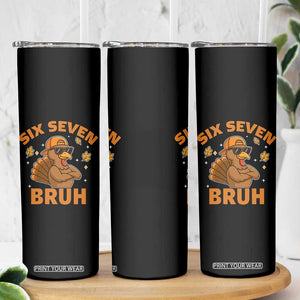 67 Funny Thanksgiving Skinny Tumbler Six Seven Bruh 6 7 Turkey Meme TS10 Print Your Wear