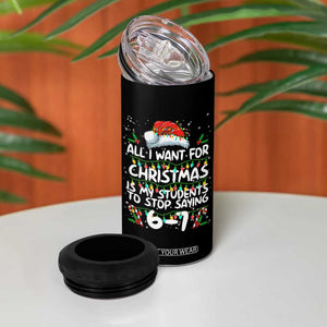 Funny Teacher Christmas 67 4 in 1 Can Cooler Tumbler Students Stop Saying 6-7 Six Seven TS10 Print Your Wear