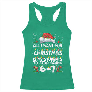 Funny Teacher Christmas 67 Racerback Tank Top Students Stop Saying 6-7 Six Seven TS10 Irish Green Print Your Wear