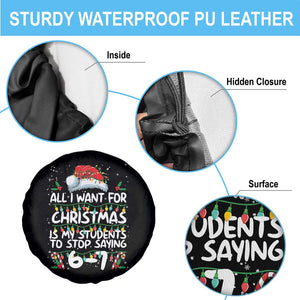 Funny Teacher Christmas 67 Spare Tire Cover Students Stop Saying 6-7 Six Seven TS10 Print Your Wear