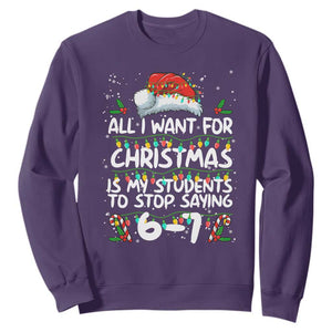 Funny Teacher Christmas 67 Sweatshirt Students Stop Saying 6-7 Six Seven TS10 Purple Print Your Wear
