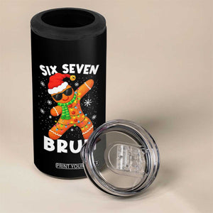 67 Christmas Six Seven Bruh Gingerbread 4 in 1 Can Cooler Tumbler Funny Six Seven Meme Boys TS10 Print Your Wear