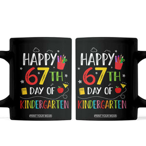 67 Days Of Kindergarten Coffee Mug Happy 67th Day Of School Teachers Student Meme TS10 Black Print Your Wear