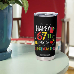 67 Days Of Kindergarten Tumbler Cup Happy 67th Day Of School Teachers Student Meme TS10 Print Your Wear