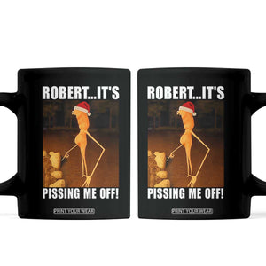 Marcus The Worm Christmas Coffee Mug Robert Its Pissing Me Off Xmas Meme TS10 Black Print Your Wear