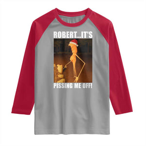 Marcus The Worm Christmas Raglan Shirt Robert Its Pissing Me Off Xmas Meme TS10 Sport Gray Red Print Your Wear