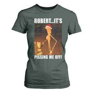 Marcus The Worm Christmas T Shirt For Women Robert Its Pissing Me Off Xmas Meme TS10 Dark Forest Green Print Your Wear