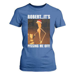 Marcus The Worm Christmas T Shirt For Women Robert Its Pissing Me Off Xmas Meme TS10 Royal Blue Print Your Wear