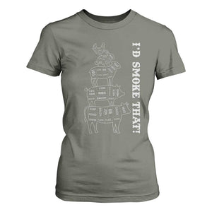 Funny BBQ T Shirt For Women I'd Smoke That TS10 Military Green Print Your Wear