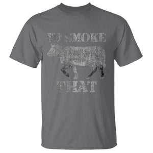 Funny BBQ T Shirt Chef Butcher Cook BBQ I'd Smoke That Cow Beef TS10 Charcoal Print Your Wear