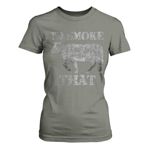 Funny BBQ T Shirt For Women Chef Butcher Cook BBQ I'd Smoke That Cow Beef TS10 Military Green Print Your Wear