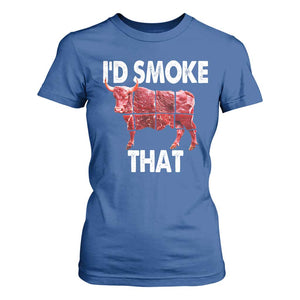 Funny BBQ T Shirt For Women I'd Smoke That Cow Beef Chef Butcher Cook TS10 Royal Blue Print Your Wear