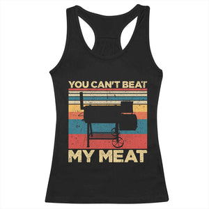Funny BBQ Racerback Tank Top You Can't Beat My Meat Dad Grill Gift TS10 Black Print Your Wear