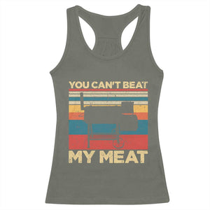 Funny BBQ Racerback Tank Top You Can't Beat My Meat Dad Grill Gift TS10 Military Green Print Your Wear