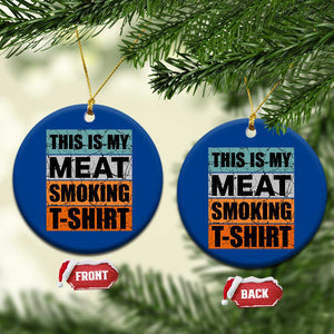 Retro BBQ Smoker This is My Meat Smoking Ceramic Ornament TS10 1pc Blue Print Your Wear