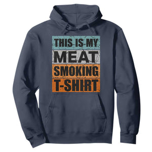 Retro BBQ Smoker This is My Meat Smoking Hoodie TS10 Navy Print Your Wear