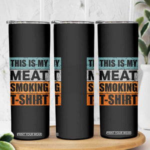 Retro BBQ Smoker This is My Meat Smoking Skinny Tumbler TS10 Print Your Wear