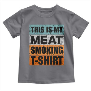Retro BBQ Smoker This is My Meat Smoking Toddler T Shirt TS10 Charcoal Print Your Wear