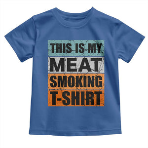 Retro BBQ Smoker This is My Meat Smoking Toddler T Shirt TS10 Royal Blue Print Your Wear