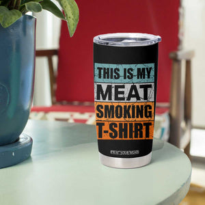 Retro BBQ Smoker This is My Meat Smoking Tumbler Cup TS10 Print Your Wear