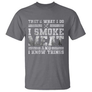 BBQ T Shirt That's What I Do I Smoke Meat And I Know Things Funny Saying TS10 Charcoal Print Your Wear