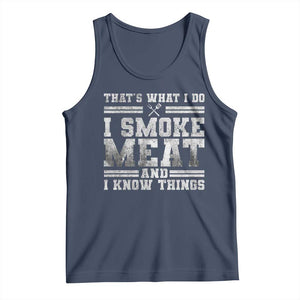 BBQ Tank Top That's What I Do I Smoke Meat And I Know Things Funny Saying TS10 Navy Print Your Wear