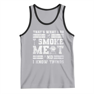 BBQ Tank Top I Smoke Meat And I Know Things Funny Saying TS10 Athletic Heather Black Print Your Wear