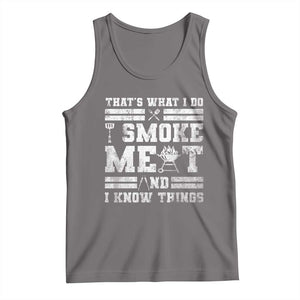 BBQ Tank Top I Smoke Meat And I Know Things Funny Saying TS10 Deep Heather Print Your Wear