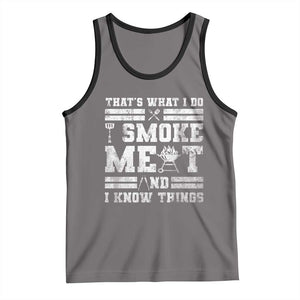 BBQ Tank Top I Smoke Meat And I Know Things Funny Saying TS10 Deep Heather Black Print Your Wear