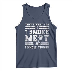 BBQ Tank Top I Smoke Meat And I Know Things Funny Saying TS10 Navy Print Your Wear