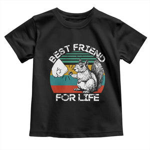 Squirrel Lover Toddler T Shirt Funny Vintage Squirrel Gift Best Friend For Life TS10 Black Print Your Wear