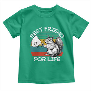 Squirrel Lover Toddler T Shirt Funny Vintage Squirrel Gift Best Friend For Life TS10 Irish Green Print Your Wear