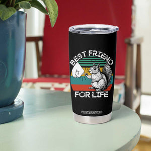 Squirrel Lover Tumbler Cup Funny Vintage Squirrel Gift Best Friend For Life TS10 Print Your Wear