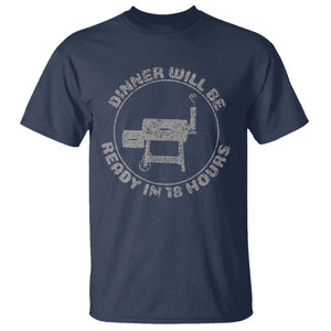 BBQ T Shirt Dinner Will Be Ready in 18 Hours Meat Smoker TS10 Navy Print Your Wear