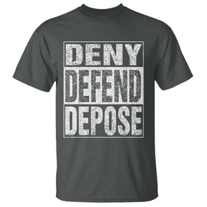 Deny Defend Depose T Shirt Healthcare TS10 Dark Heather Print Your Wear