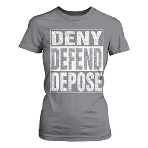 Deny Defend Depose T Shirt For Women Healthcare TS10 Charcoal Print Your Wear