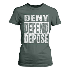 Deny Defend Depose T Shirt For Women Healthcare TS10 Dark Forest Green Print Your Wear