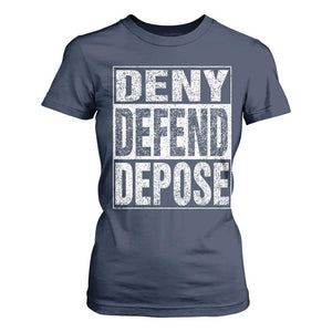 Deny Defend Depose T Shirt For Women Healthcare TS10 Navy Print Your Wear