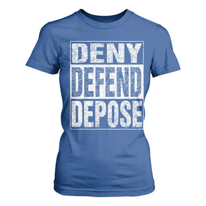 Deny Defend Depose T Shirt For Women Healthcare TS10 Royal Blue Print Your Wear