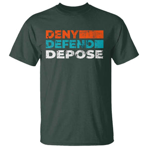 Deny Defend Depose T Shirt Vintage Retro TS10 Dark Forest Green Print Your Wear