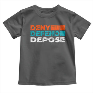 Deny Defend Depose Toddler T Shirt Vintage Retro TS10 Dark Heather Print Your Wear