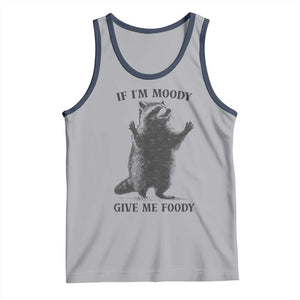 Raccoon Meme Tank Top If I'm Moody Give Me Foody Feral Gag Gift TS10 Athletic Heather Navy Print Your Wear