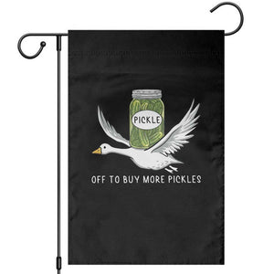 Silly Goose Pickle Lovers Garden Flag Off To Buy More Pickles TS10 Black Print Your Wear