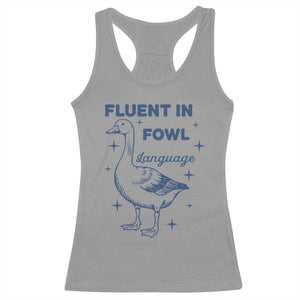 Fluent In FOWL Language Racerback Tank Top Vintage 90s Funny Duck Meme TS10 Sport Gray Print Your Wear