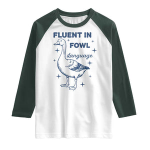 Fluent In FOWL Language Raglan Shirt Vintage 90s Funny Duck Meme TS10 White Dark Forest Green Print Your Wear