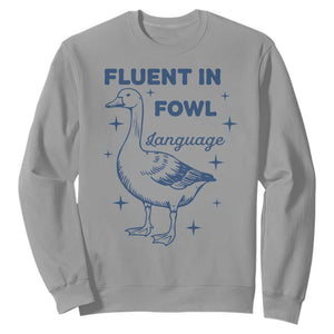Fluent In FOWL Language Sweatshirt Vintage 90s Funny Duck Meme TS10 Sport Gray Print Your Wear